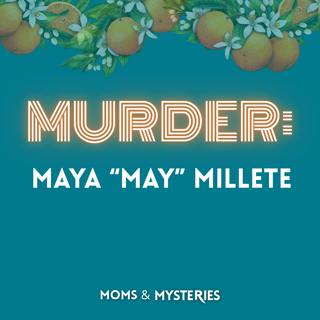 The Disappearance and Murder of Maya Millete