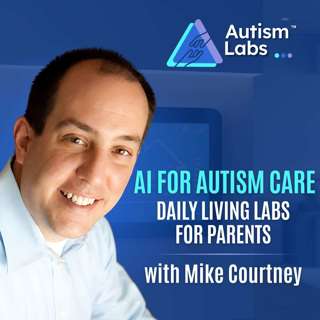 AI & Autism: The Technology Creating Safer, More Independent Lives at Home with Mike Courtney