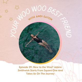 New to the Woo? Adaire Smithwick Starts From Square One And Takes Us On The Journey