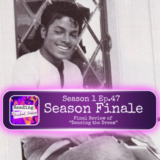 S1x47 Season Finale - Final Discussion and Review of "Dancing the Dream"