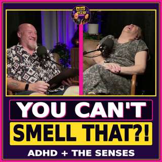 ADHD and Sensory Issues: I Thought I Didn’t Have Any!