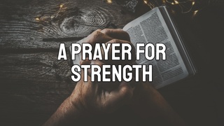 A Prayer for Strength