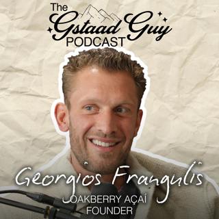 Oakberry Açaí Founder: Georgios Frangulis – Entrepreneurship, Resilience, F1, & Building a Premium Brand Against the Odds