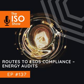#137 Routes to ESOS Compliance – Energy Audits