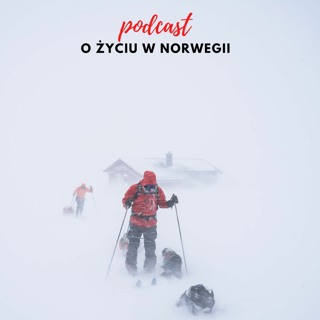 #55 Dla kogo nie jest Norwegia?