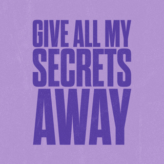 Ep 27: Give All My Secrets Away