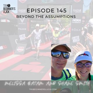 Beyond The Assumptions with Melissa Batum and Shane Smith