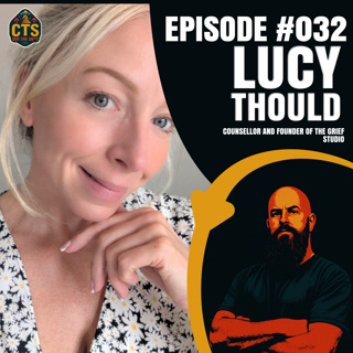 Lucy Thould: Grief, Death & Learning How to Live Again