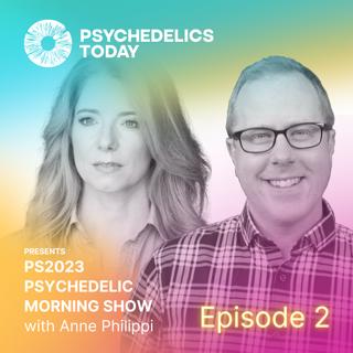 PT418 – Psychedelic Morning Show #2 with Joe Moore and Anne Philippi