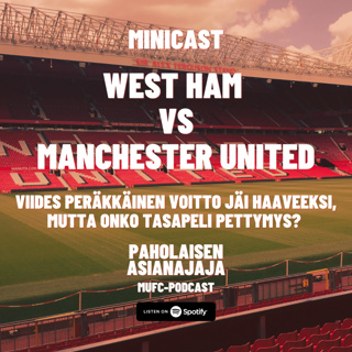 MINICAST: West Ham vs Manchester United