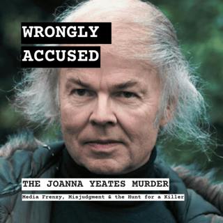 Wrongly Accused: The Joanna Yeates Murder