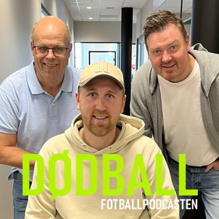 FOTBALLPODCASTEN DØDBALL LOKALFOTBALL (S5E288): Trio i sterk form – ikke redd for å snakke om opprykk