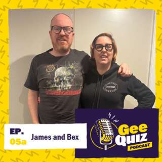Ep. 05a - James & Bex
