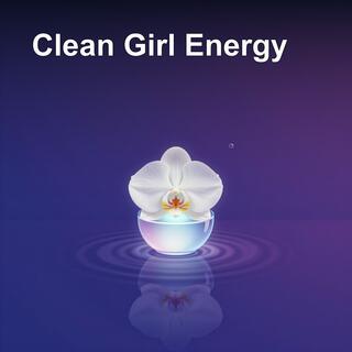 Clean Girl Energy | Simple Living Affirmations