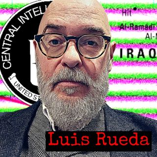 How Bad Intelligence Helped Sell the Iraq War | Luis Rueda (throwback episode)
