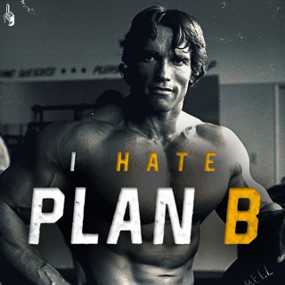 I HATE PLAN 'B' - ARNOLD Motivation | 1 Minute Motivation
