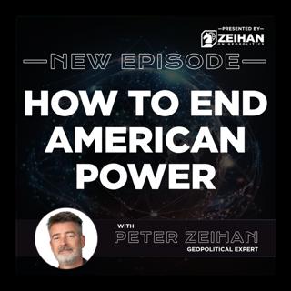 How to End American Power || Peter Zeihan