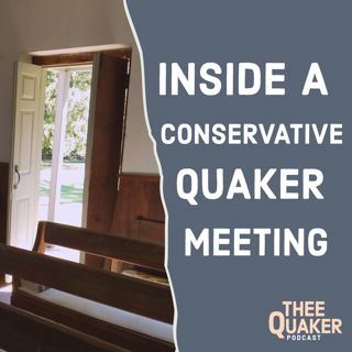 Inside a Conservative Quaker Meeting