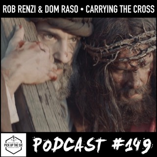#149: Rob Renzi and Dom Raso, Simon and Jesus Carrying the Cross