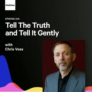 248 - Mastering Negotiation — with Chris Voss