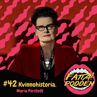 #42 Kvinnohistoria