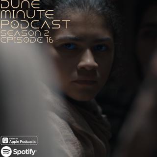 Dune: Part Two - Episode 16
