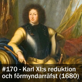 170. Karl XI:s reduktion  och förmyndarräfst (1680)