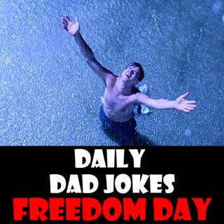 Freedom Day! Be at liberty to share these dad jokes! 01 February 2025