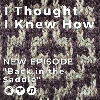 Episode 111: Back in the Saddle