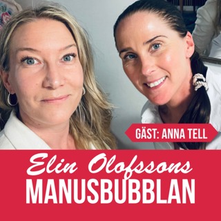 Manusbubblan med Anna Tell, del 1