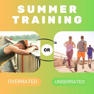 Overrated OR Underrated: Summer Training Edition