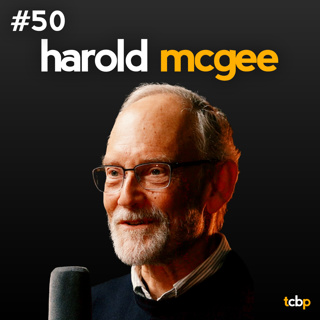 #50 Dr. Harold McGee - Science of Food & Drink, Smell & Aroma, Foundations of Flavour, Tea, Writng