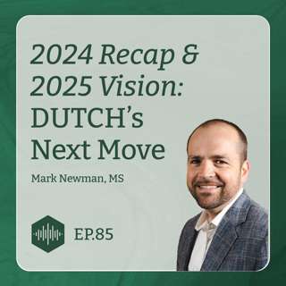 2024 Recap & 2025 Vision: DUTCH’s Next Move