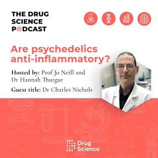 78. Are Psychedelics Anti-inflammatory? with Dr Charles Nichols