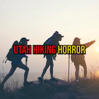 S6 Ep324: Episode 324: Utah Hiking Horror
