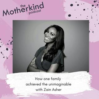 How one family achieved the unimaginable with Zain Asher