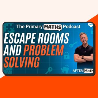 Escape Rooms and Problem Solving (AfterMaths)