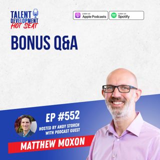 Bonus Q&A with Mathew Moxon