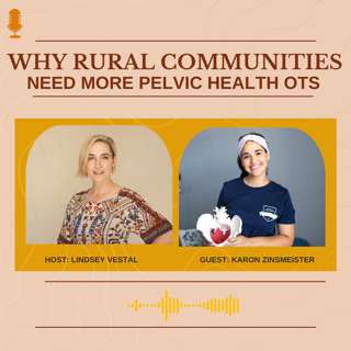 Why Rural Communities Need More Pelvic Health OTs