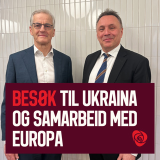 Besøk til Ukraina og samarbeid med Europa | Jonas Gahr Støre, Tore O. Sandvik