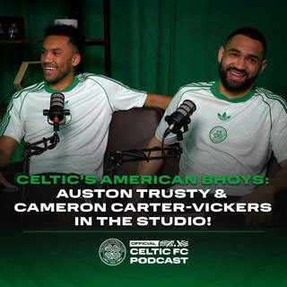 Celtic's American Bhoys: Auston Trusty & Cameron Carter-Vickers in the studio!