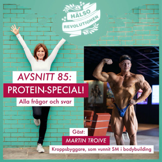 AVSNITT 85: PROTEIN – FRÅGOR, FAKTA OCH BÄSTA PULVRET FÖR JUST DIG?