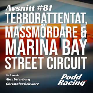 81. Terrorattentat, Massmördare & Marina Bay Street Circuit