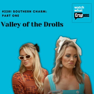 #2281 Southern Charm Part 1: Valley of the Drolls