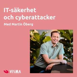 IT-säkerhet och cyberattacker med Martin Öberg
