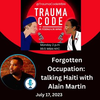 Forgotten Occupation: talking Haiti with Alain Martin
