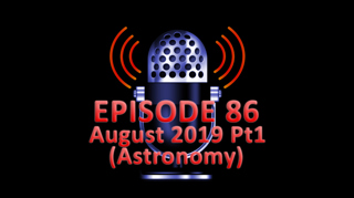#86 - August 2019 Part 1