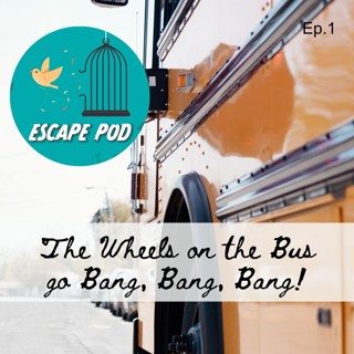The Wheels on the Bus Go Bang, Bang, Bang! - Ep.1