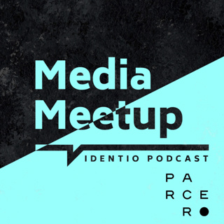 Media Meetup #6 - Parcero