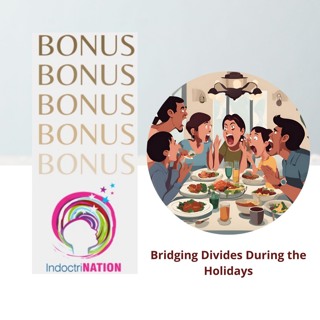 BONUS EPISODE PREVIEW: Bridging Divides During the Holidays